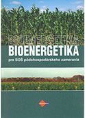 Bioenergetika pre stredné odborné školy pôdohospodárskeho zamerania